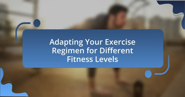 Adapting Your Exercise Regimen for Different Fitness Levels