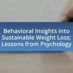 Behavioral Insights into Sustainable Weight Loss: Lessons from Psychology