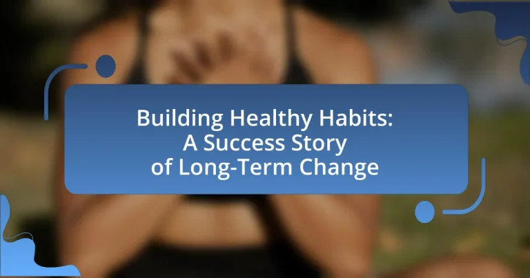 Building Healthy Habits: A Success Story of Long-Term Change