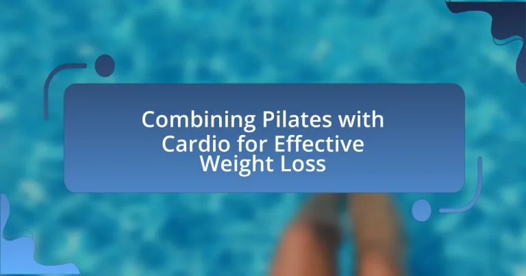 Combining Pilates with Cardio for Effective Weight Loss