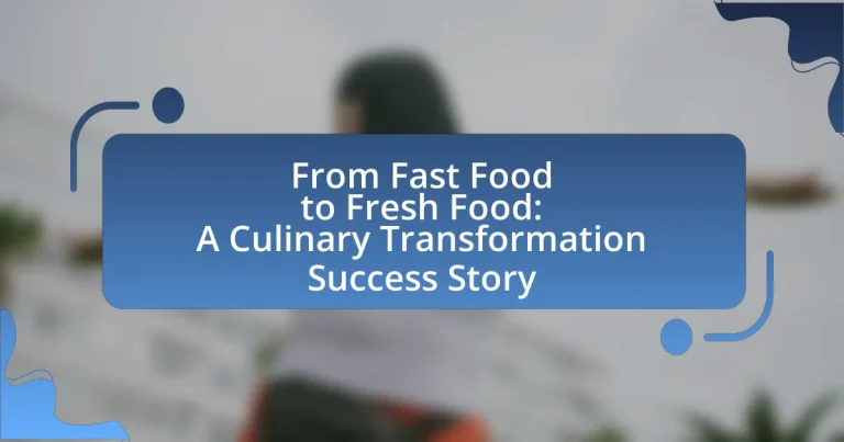 From Fast Food to Fresh Food: A Culinary Transformation Success Story