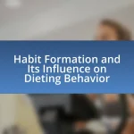 Habit Formation and Its Influence on Dieting Behavior