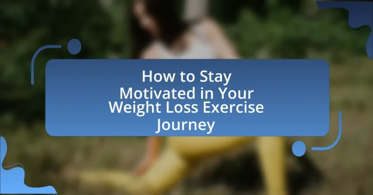 How to Stay Motivated in Your Weight Loss Exercise Journey
