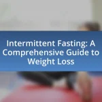 Intermittent Fasting: A Comprehensive Guide to Weight Loss