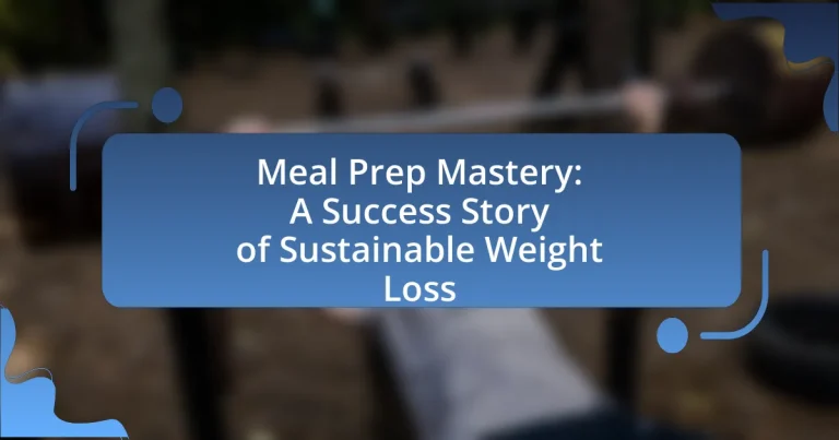 Meal Prep Mastery: A Success Story of Sustainable Weight Loss