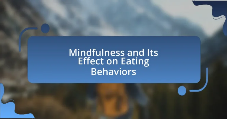 Mindfulness and Its Effect on Eating Behaviors