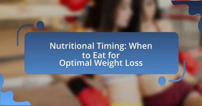 Nutritional Timing: When to Eat for Optimal Weight Loss