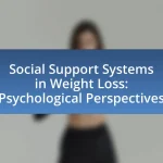 Social Support Systems in Weight Loss: Psychological Perspectives