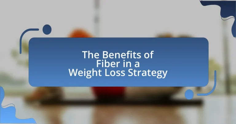 The Benefits of Fiber in a Weight Loss Strategy