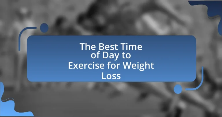 The Best Time of Day to Exercise for Weight Loss