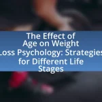 The Effect of Age on Weight Loss Psychology: Strategies for Different Life Stages