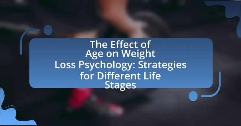 The Effect of Age on Weight Loss Psychology: Strategies for Different Life Stages