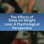 The Effects of Sleep on Weight Loss: A Psychological Perspective