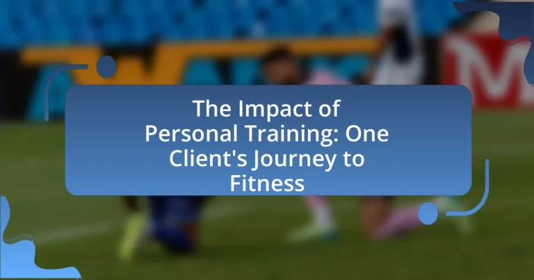 The Impact of Personal Training: One Client’s Journey to Fitness