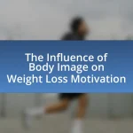 The Influence of Body Image on Weight Loss Motivation