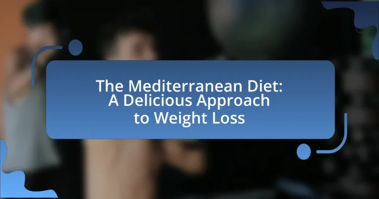 The Mediterranean Diet: A Delicious Approach to Weight Loss