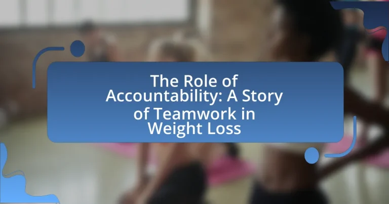 The Role of Accountability: A Story of Teamwork in Weight Loss