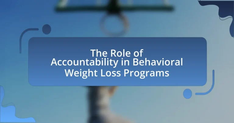 The Role of Accountability in Behavioral Weight Loss Programs