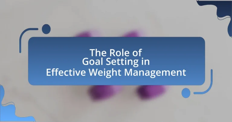 The Role of Goal Setting in Effective Weight Management
