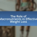 The Role of Macronutrients in Effective Weight Loss