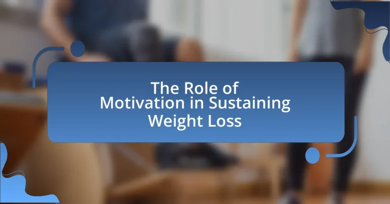 The Role of Motivation in Sustaining Weight Loss