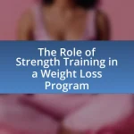 The Role of Strength Training in a Weight Loss Program