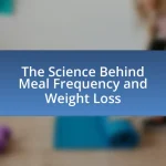 The Science Behind Meal Frequency and Weight Loss