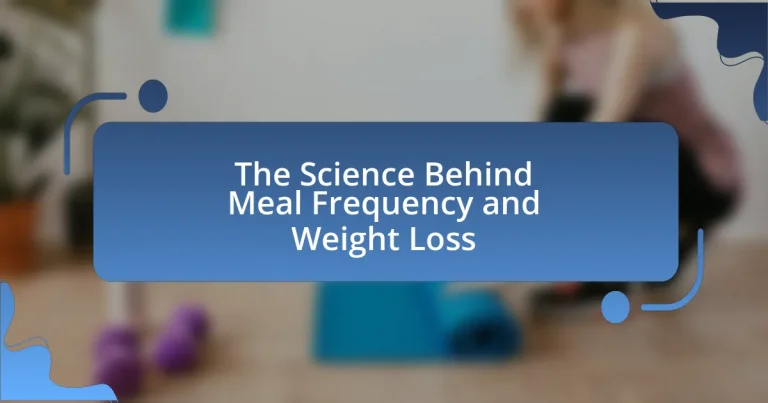 The Science Behind Meal Frequency and Weight Loss