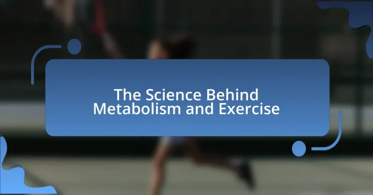 The Science Behind Metabolism and Exercise