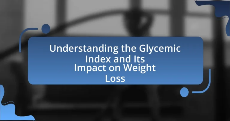 Understanding the Glycemic Index and Its Impact on Weight Loss