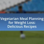 Vegetarian Meal Planning for Weight Loss: Delicious Recipes