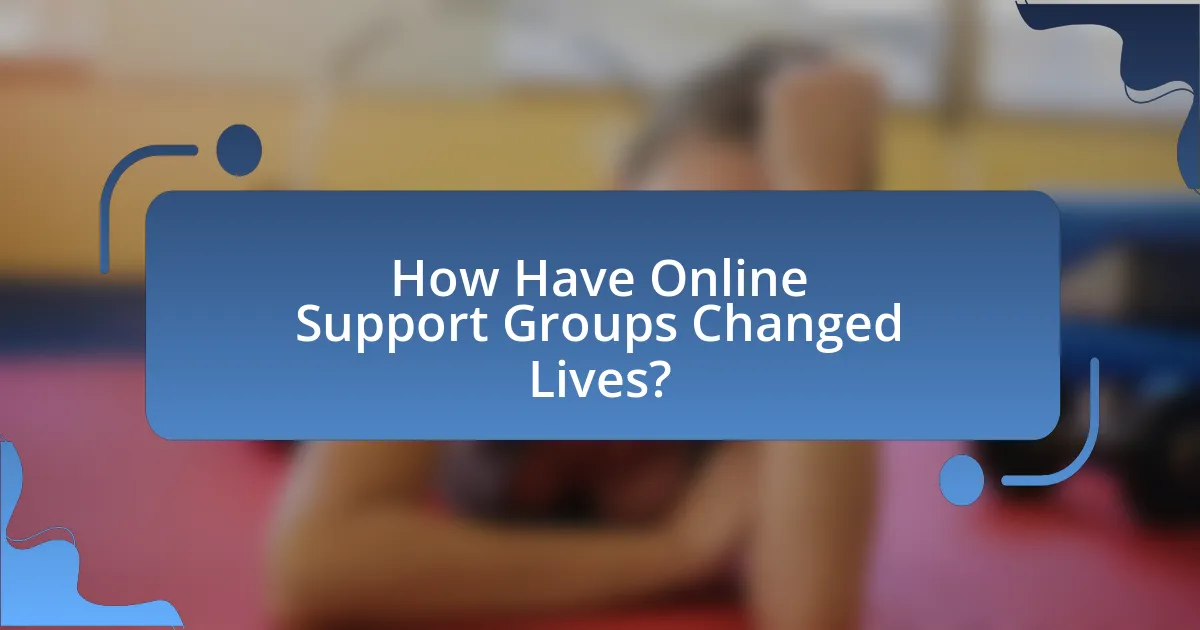 How Have Online Support Groups Changed Lives?