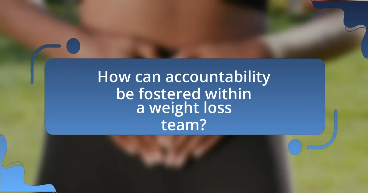 How can accountability be fostered within a weight loss team?