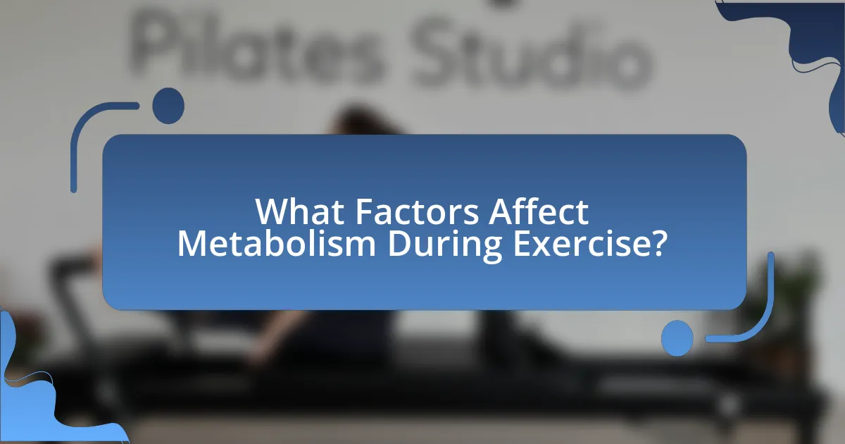 What Factors Affect Metabolism During Exercise?