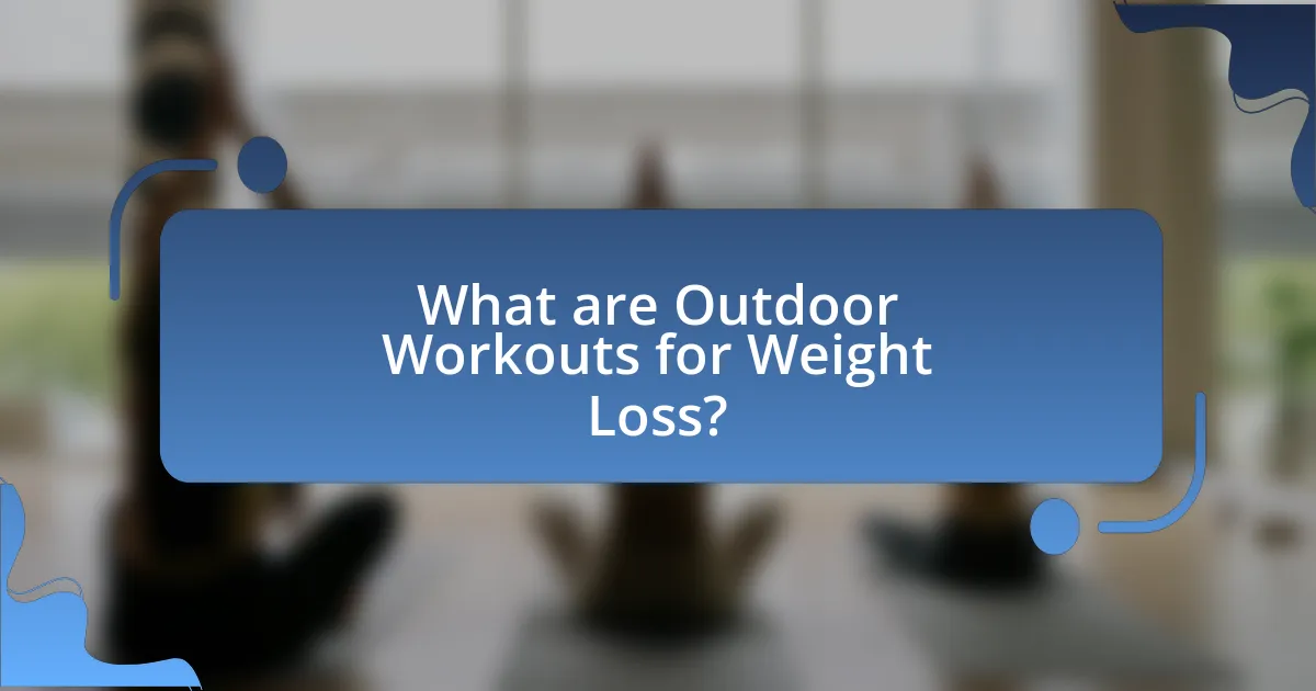 What are Outdoor Workouts for Weight Loss?