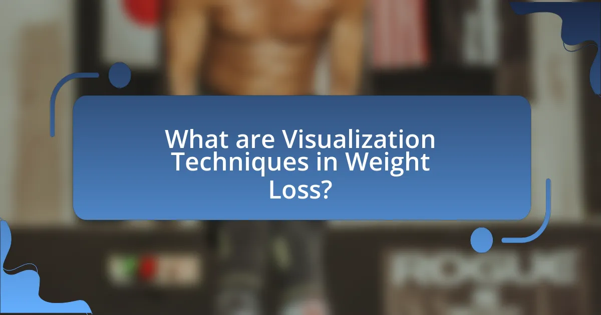 What are Visualization Techniques in Weight Loss?