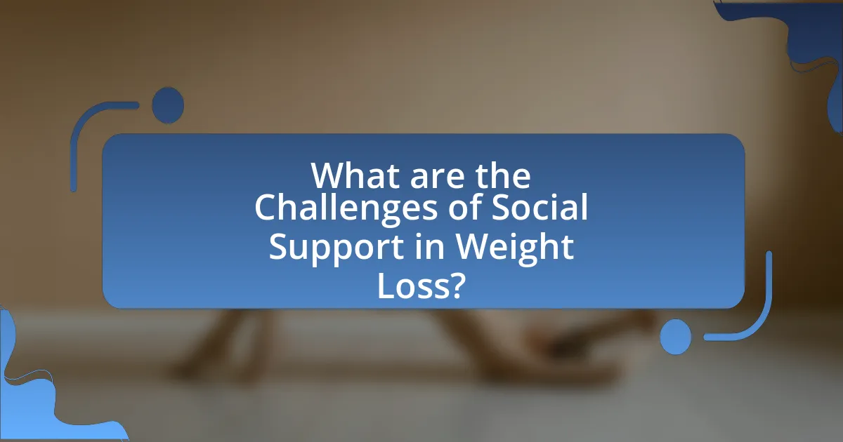 What are the Challenges of Social Support in Weight Loss?