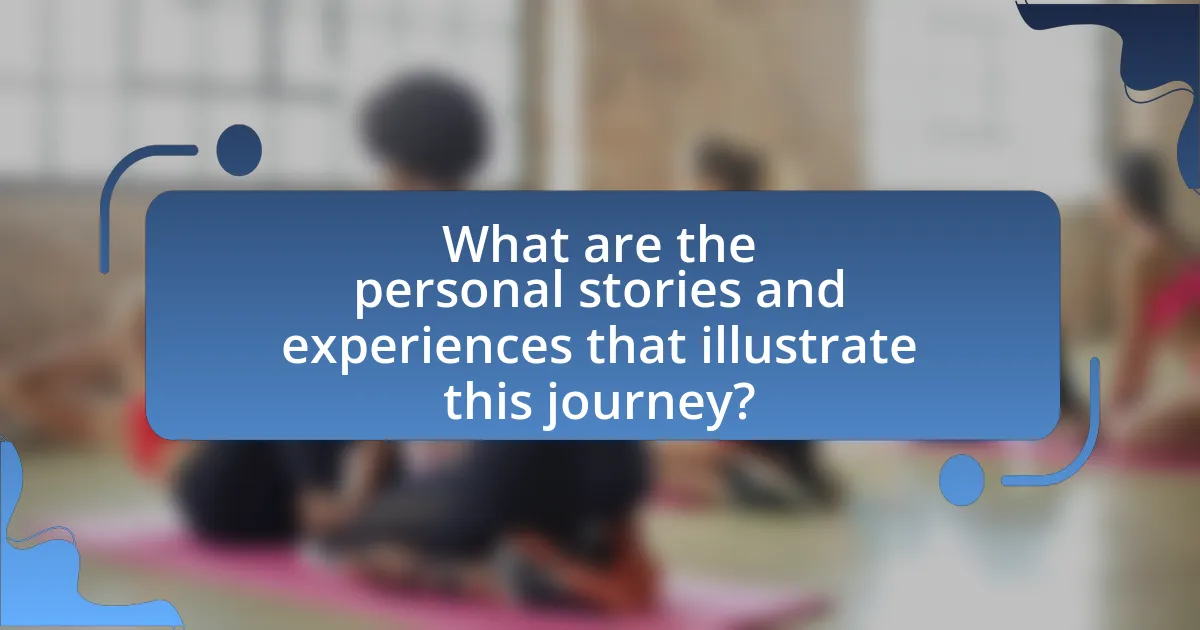 What are the personal stories and experiences that illustrate this journey?