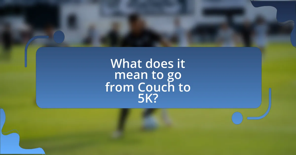 What does it mean to go from Couch to 5K?