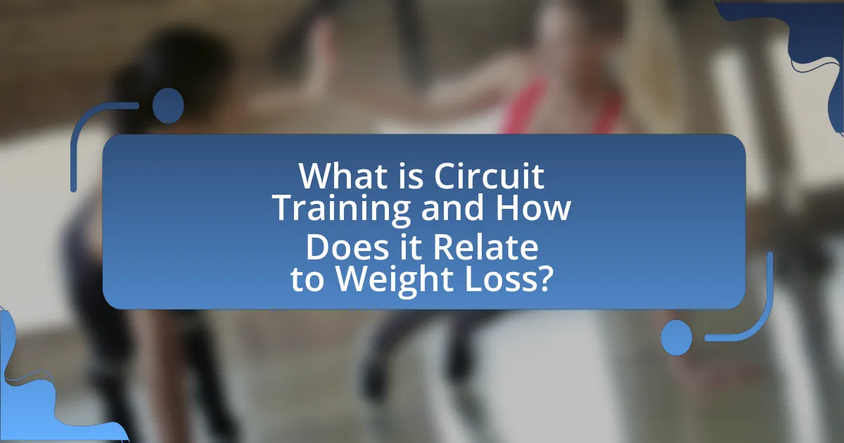 What is Circuit Training and How Does it Relate to Weight Loss?