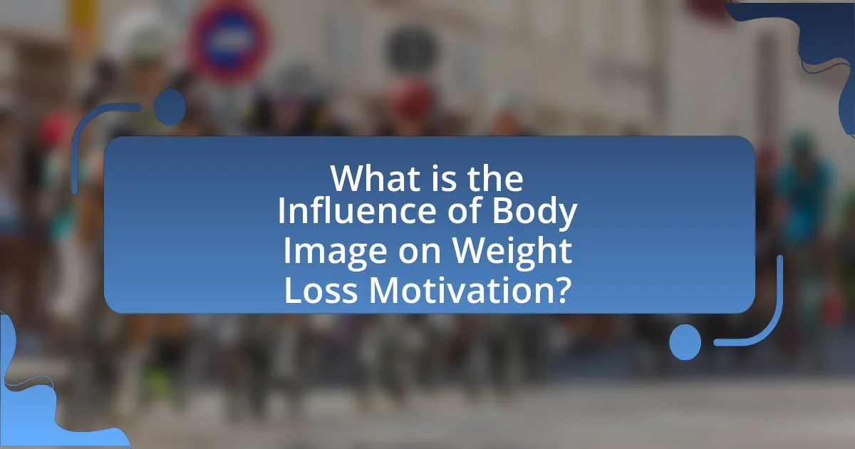 What is the Influence of Body Image on Weight Loss Motivation?
